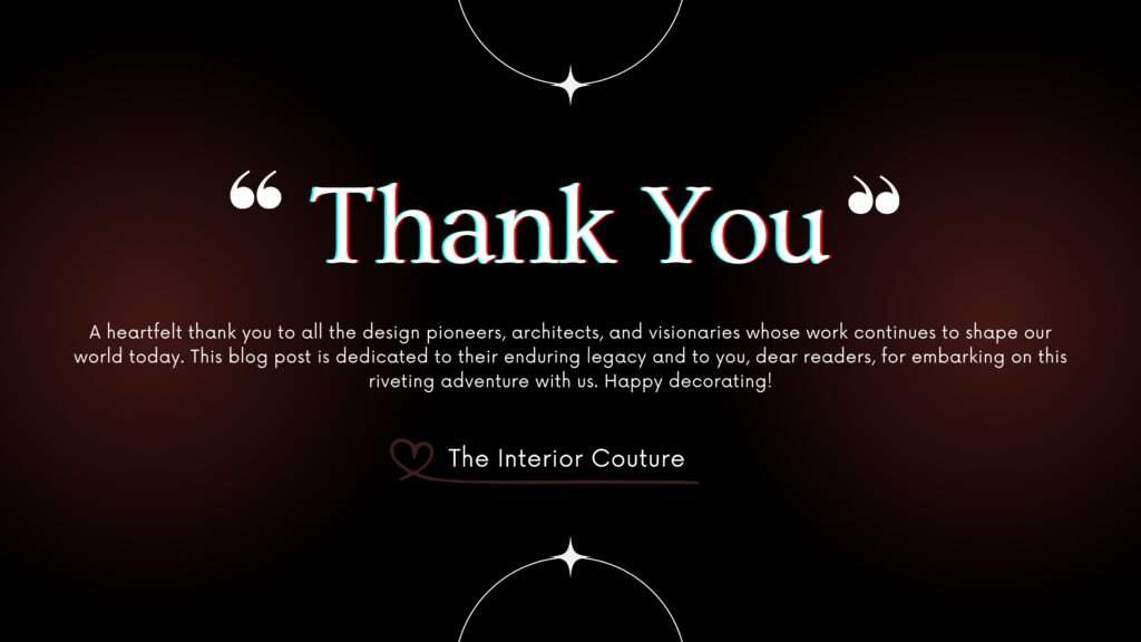 Thank you for reading the history of Interior design (Blog by: theinteriorcouture.com)