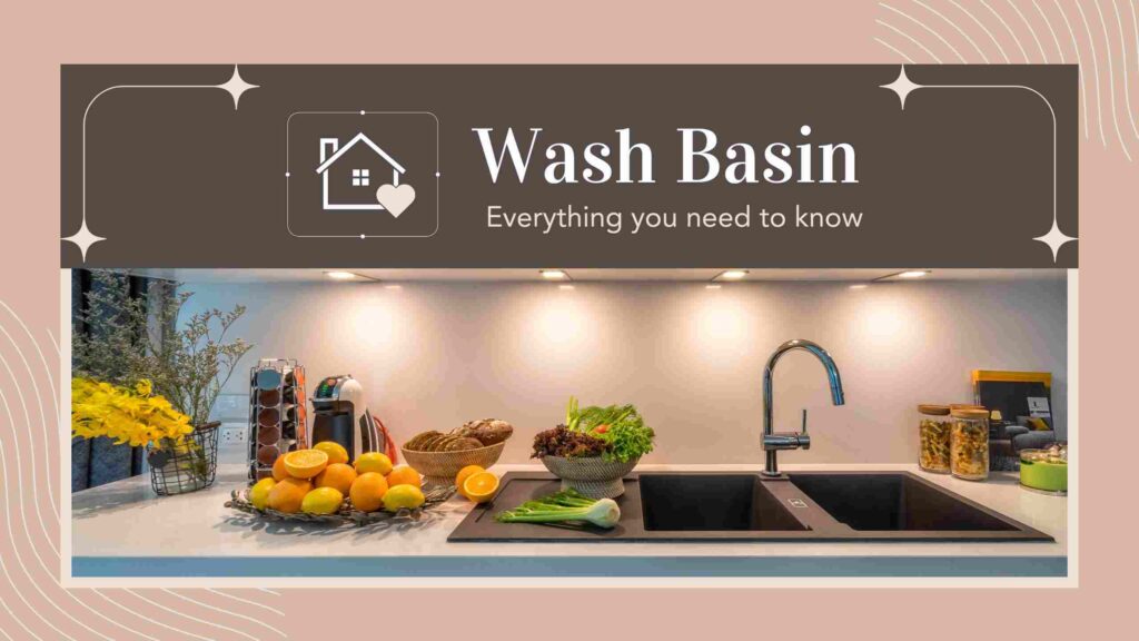Wash basin: Everything you need to know, blog by theinteriorcouture team