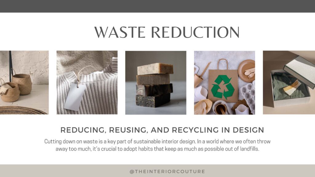 Waste Reduction: Reducing, Reusing, and Recycling in Design by the interior couture 