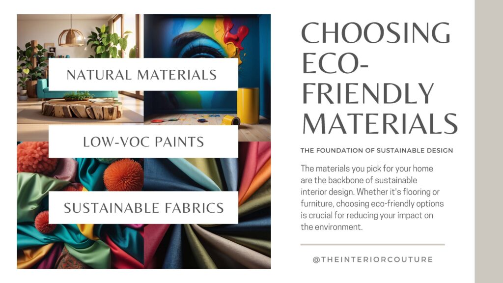 Choosing Eco-Friendly Materials: The Foundation of Sustainable Design by the interior couture 