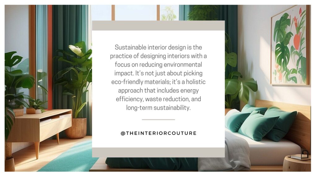 IMG COM 202408130155413919 https://theinteriorcouture.com/sustainable-interior-design