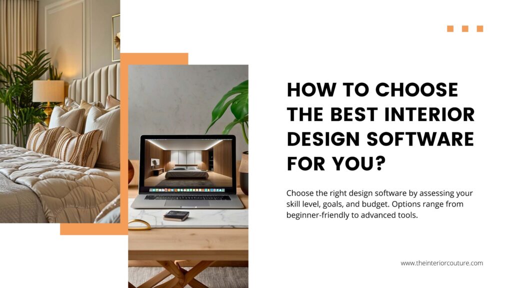 how to choose best interior design software for you? Blog by: the interior couture, Interior Designer in rewa, Interior design in rewa, interior design in indore, interior designer in indore