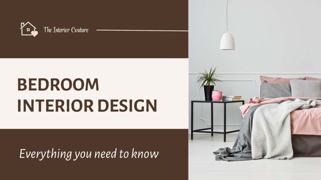 Bedroom Interior Design: Everything You Need to Know - The Interior Couture