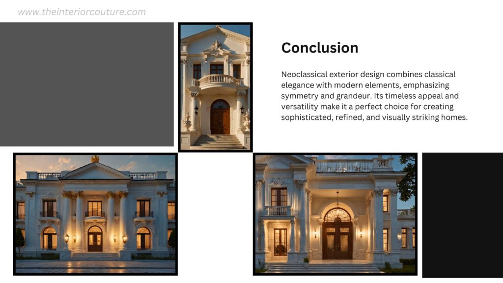 Conclusion, Neoclassical Exterior Design, by the interior couture 